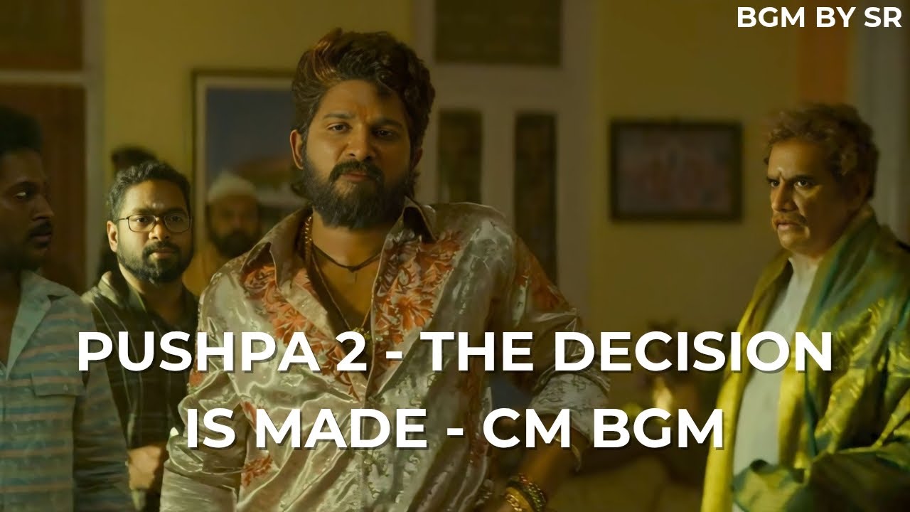 Pushpa 2 - The Rule Movie The Decision Is Made - Cm BGM | BGM BY SR