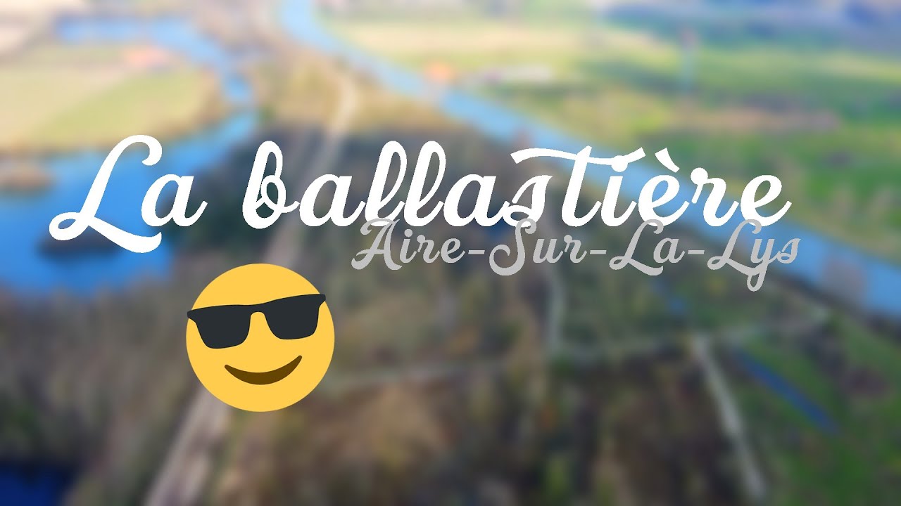 La Ballasti&egrave;re - Aire-Sur-La-Lys 2022 (Drone Amateur)