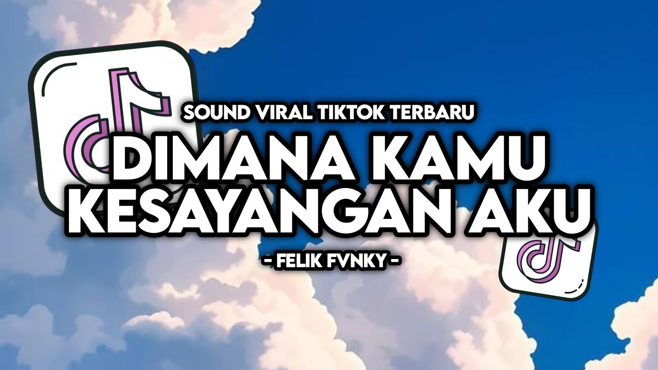 DJ DIMANA KAMU KESAYANGAN AKU STYLE KONDANG VIRAL TIK TOK TERBARU 2025 [ Felik Fvnky ]