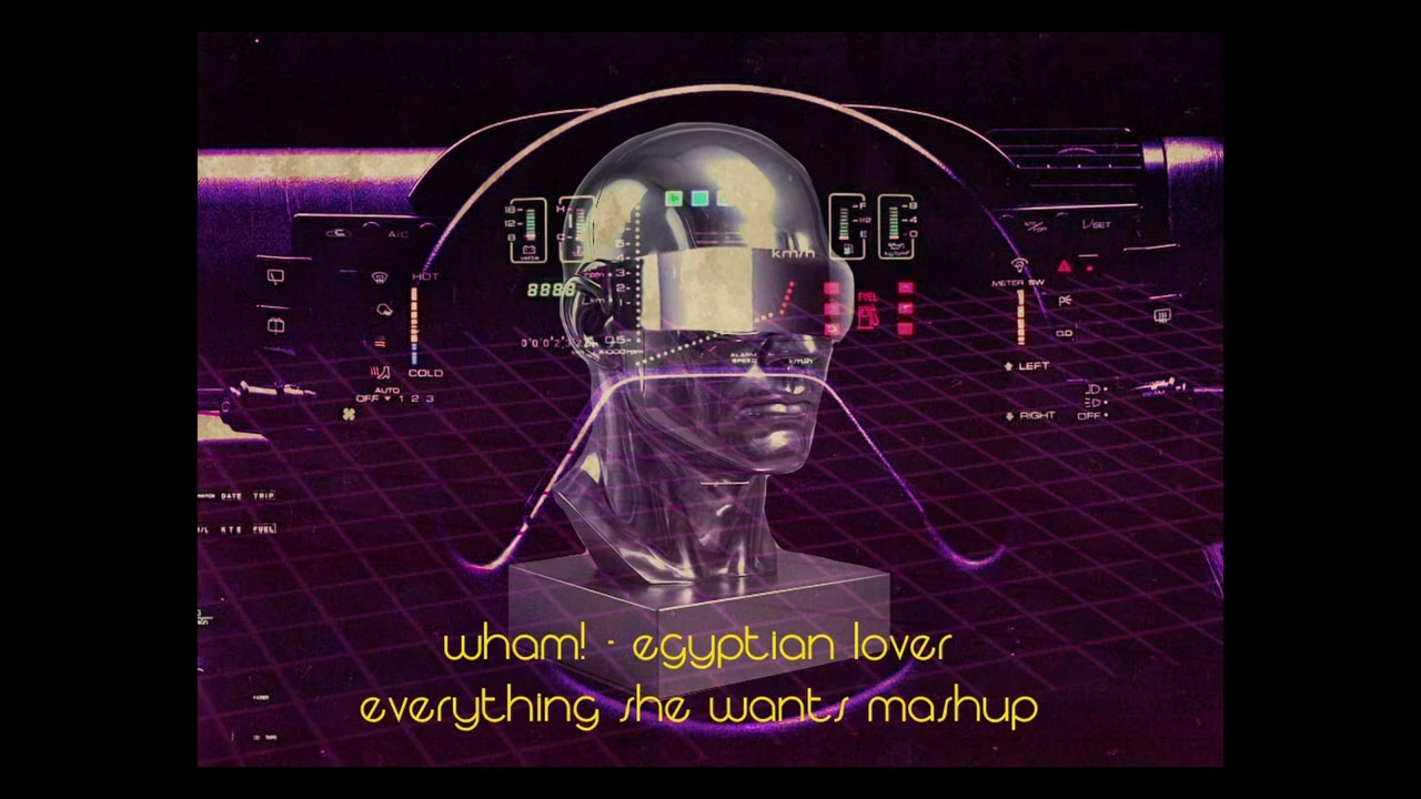 Wham! x Egyptian Lover - Everything she wants remake + [Mashup]
