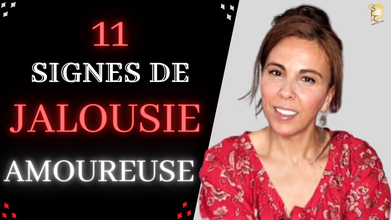 JALOUSIE AMOUREUSE - Comment Reconnaître les 11 Signes ?