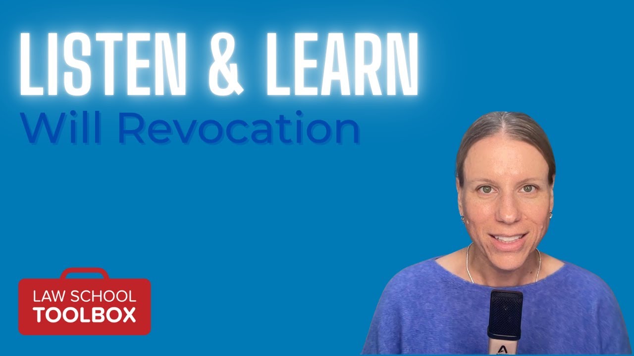 Will Revocation: How does it Work? - Listen & Learn