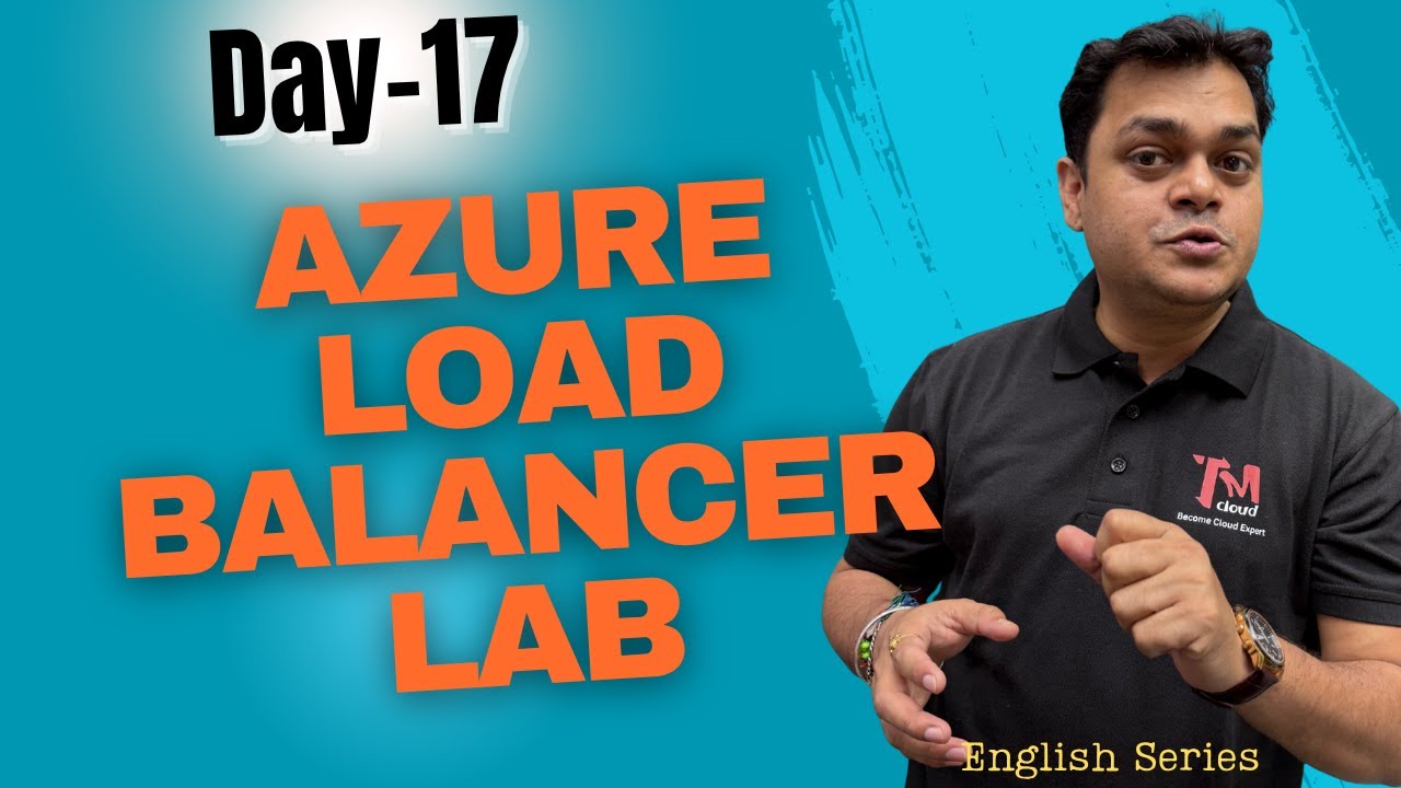 DAY-17 Implementing Azure Standard Load Balancer Step by Step Guide.