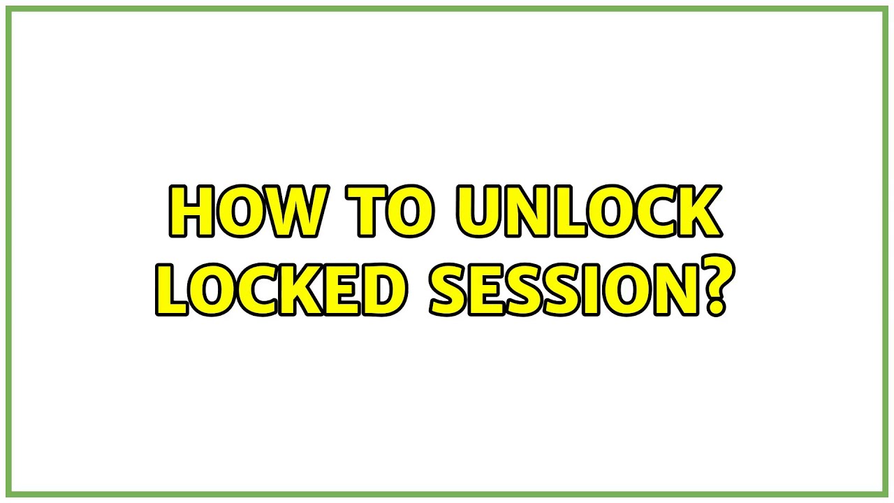 Ubuntu: How to unlock locked session? (5 Solutions!!)