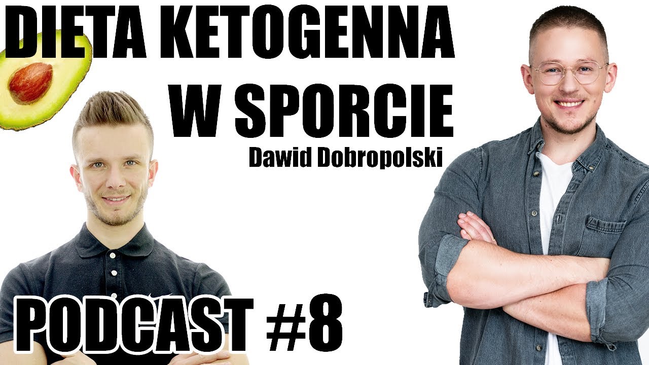 Dieta ketogenna w sporcie | Dawid Dobropolski |#podcast 8