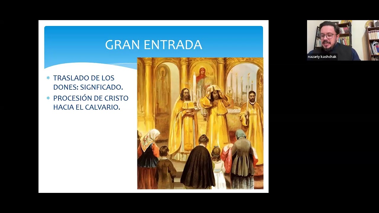 Clase 7: La Liturgia de los Fieles (Liturgia Eucarística). Padre Nazario Kashchak