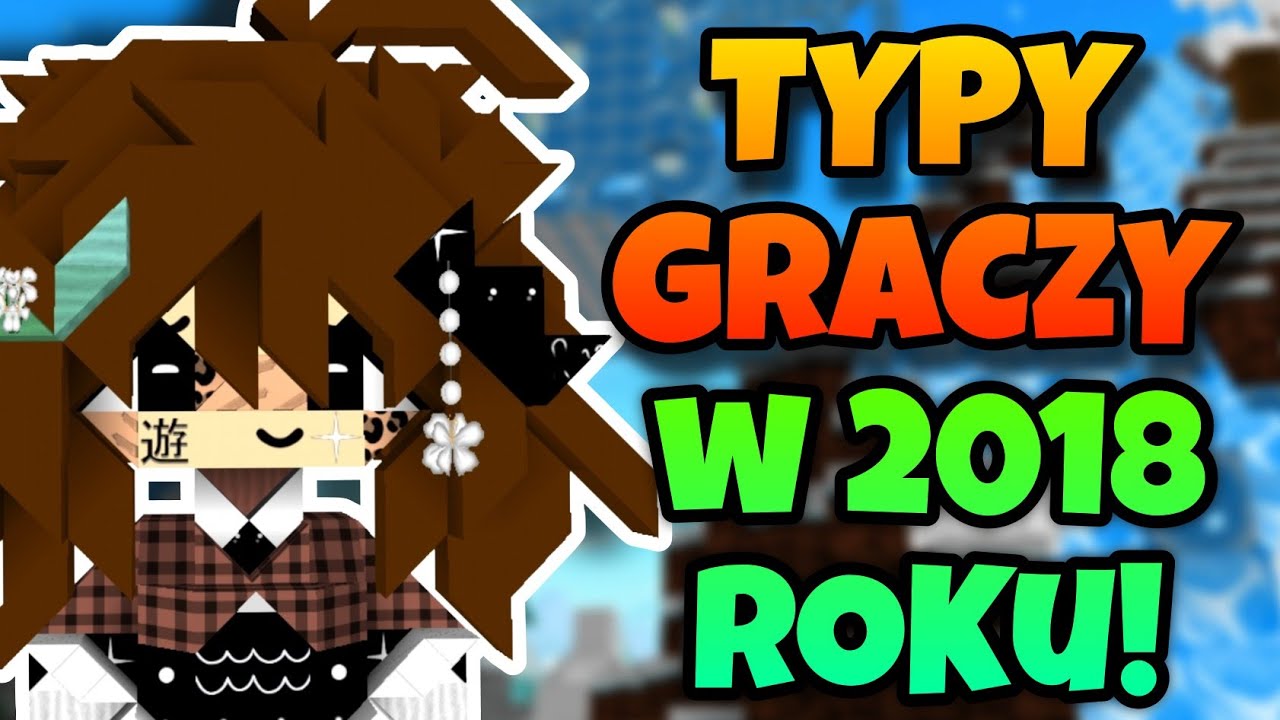 TYPY GRACZY w 2018 ROKU!😱BSP😱BlockStarPlanet😱