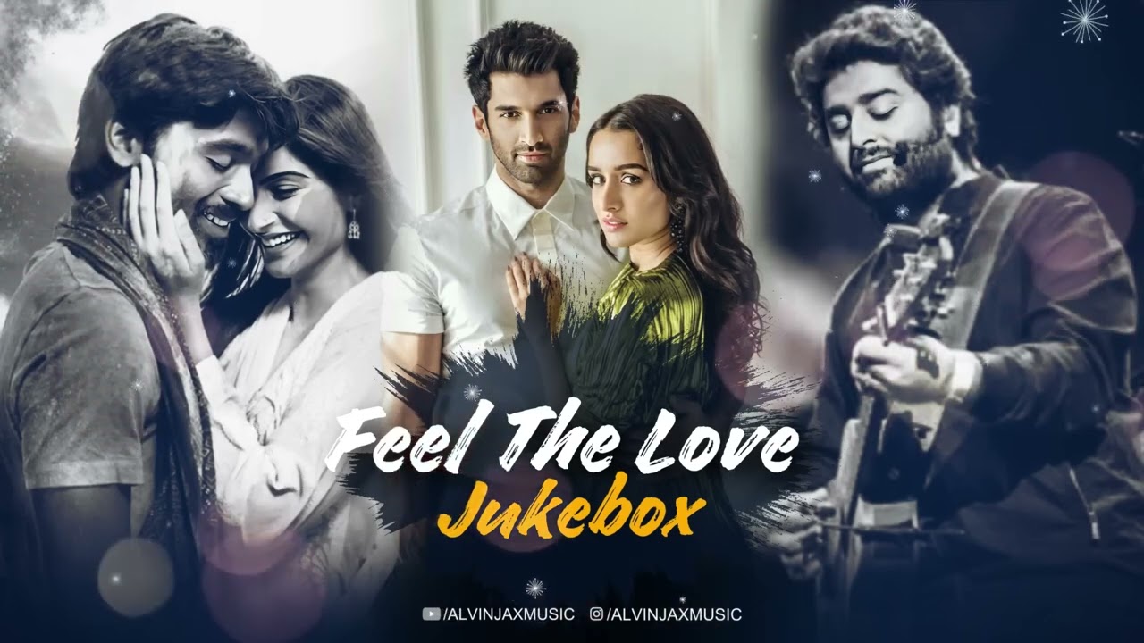 Feel The Love | Arjit Singh | Best of Hindi song Lyrics Jukebox new song love story song lyrics