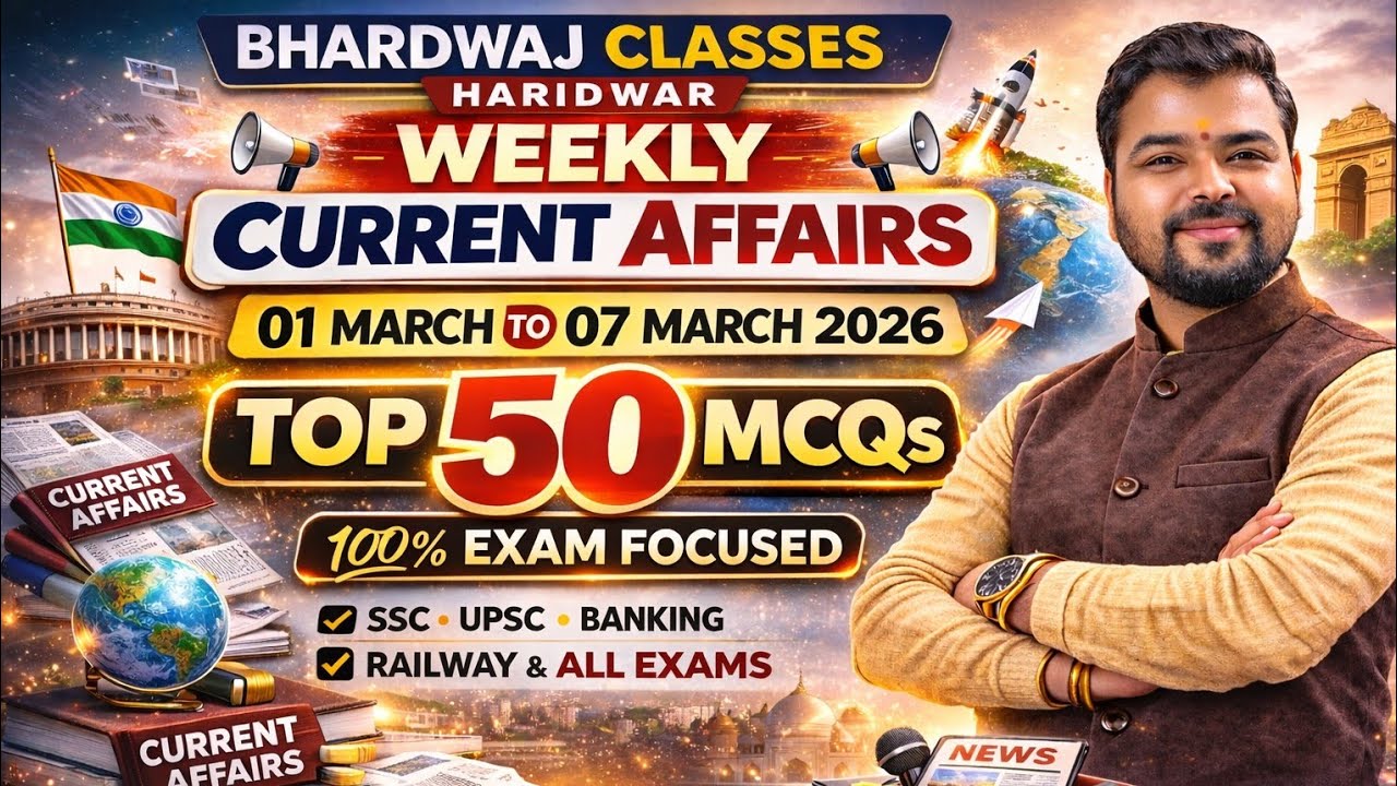 Weekly Current Affairs 2026 | 01–07 March 2026 | Rapid Revision | Current Affairs March 2026 