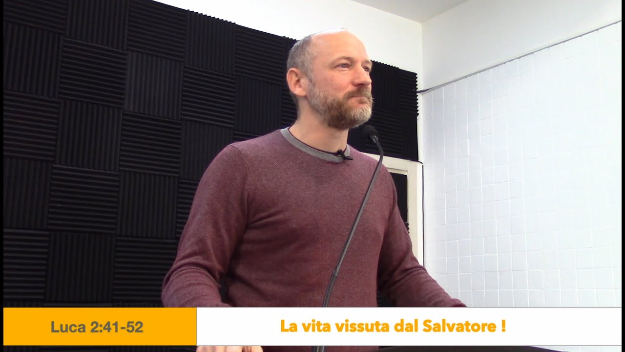 La vita vissuta dal Salvatore - Luca 2:41-52