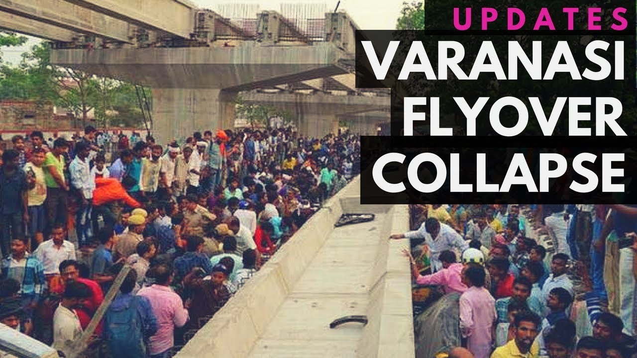 Varanasi Flyover Collapse: Latest Updates
