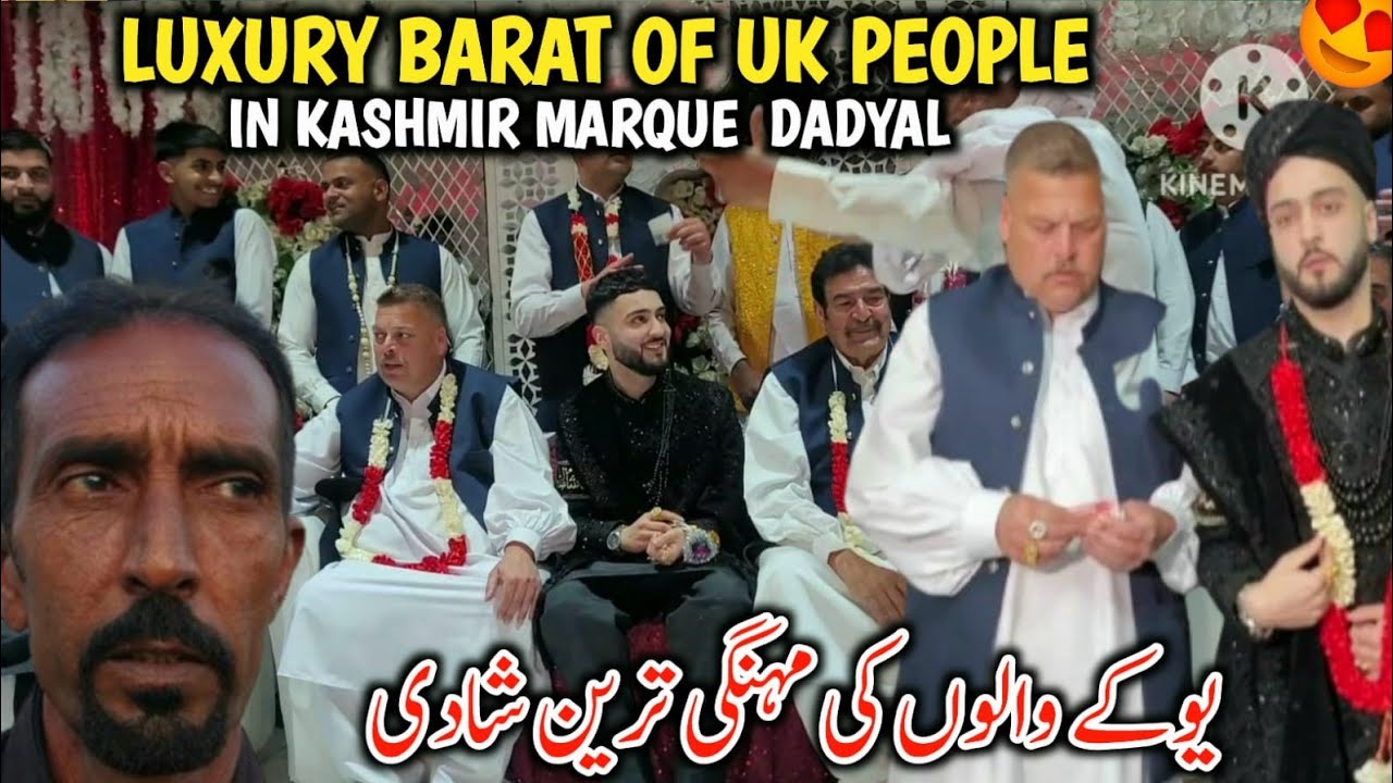 Luxury Barat Of UK People In Kashmir Marque Hall Dadyal || Expensive Wedding