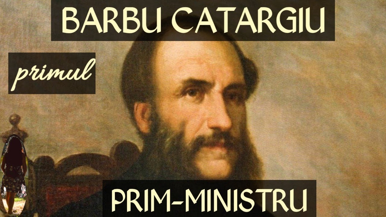 BARBU CATARGIU - PRIMUL PRIM-MINISTRU DIN ISTORIA ROMANIEI !