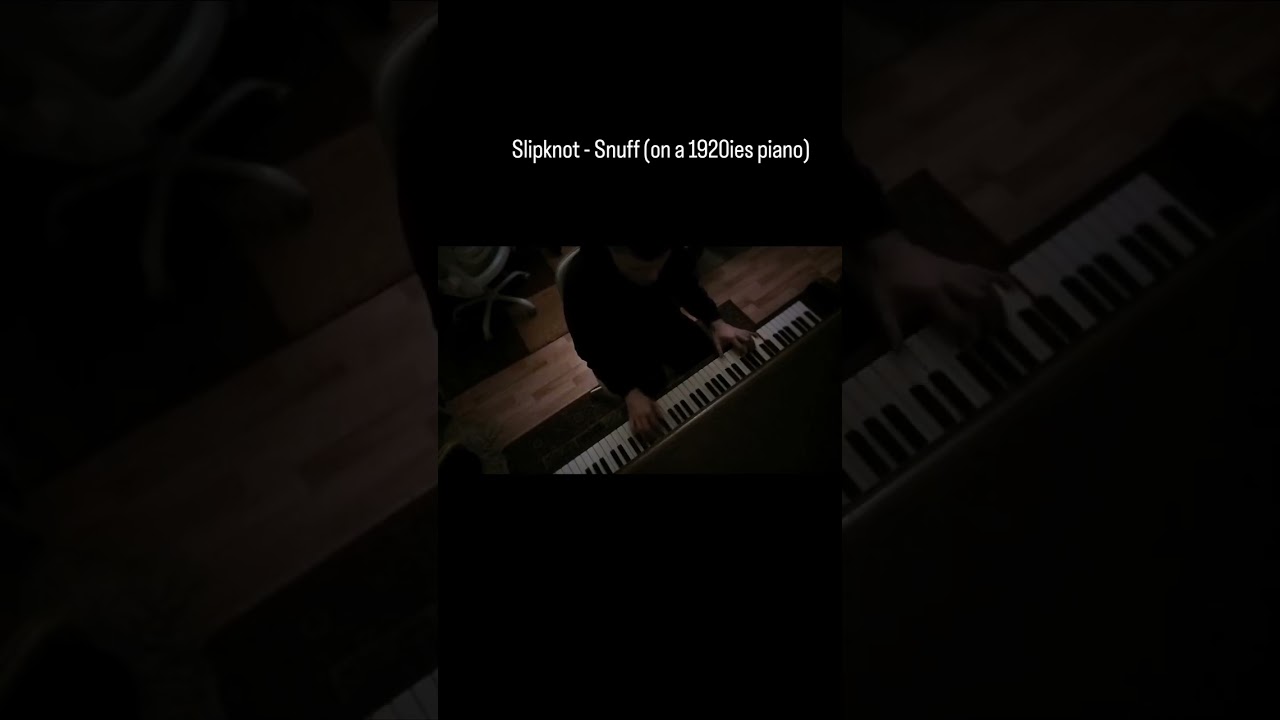 Slipknot - Snuff Piano Cover