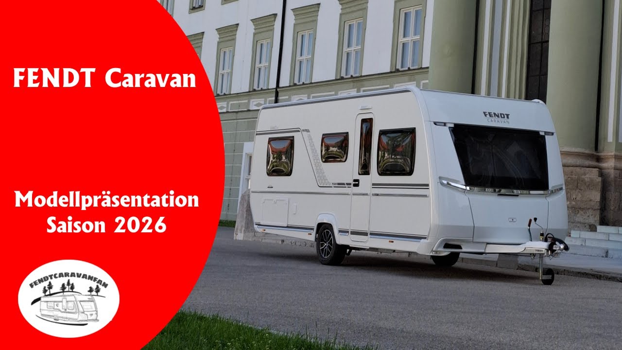 Vorstellung Neuerungen von FENDT Caravan für Modelljahr 2026  |  fendtcaravanfan