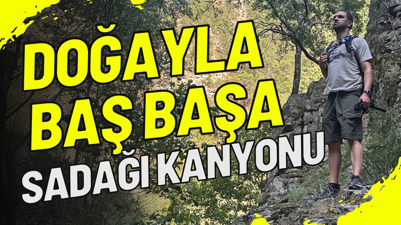 Doğanın Kalbine Bir Adım: Sadağı Kanyonu Kısa Belgesel