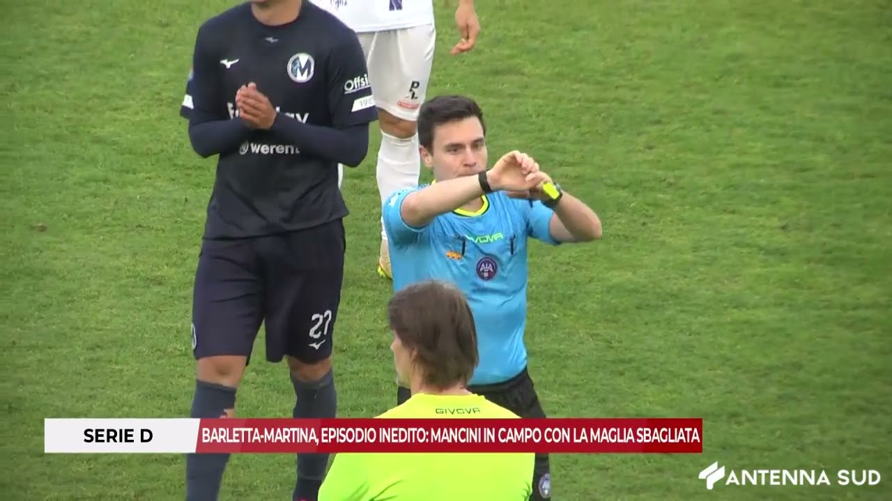 16 MARZO 2026 - SERIE D BARLETTA MARTINA EPISODIO INEDITO   MANCINI IN CAMPO CON LA MAGLIA SBAGLIATA