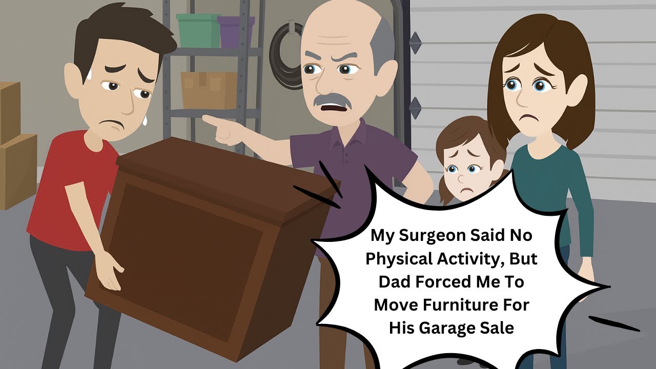 My Surgeon Said No Physical Activity, But Dad Forced Me To Move Furniture For His Garage Sale