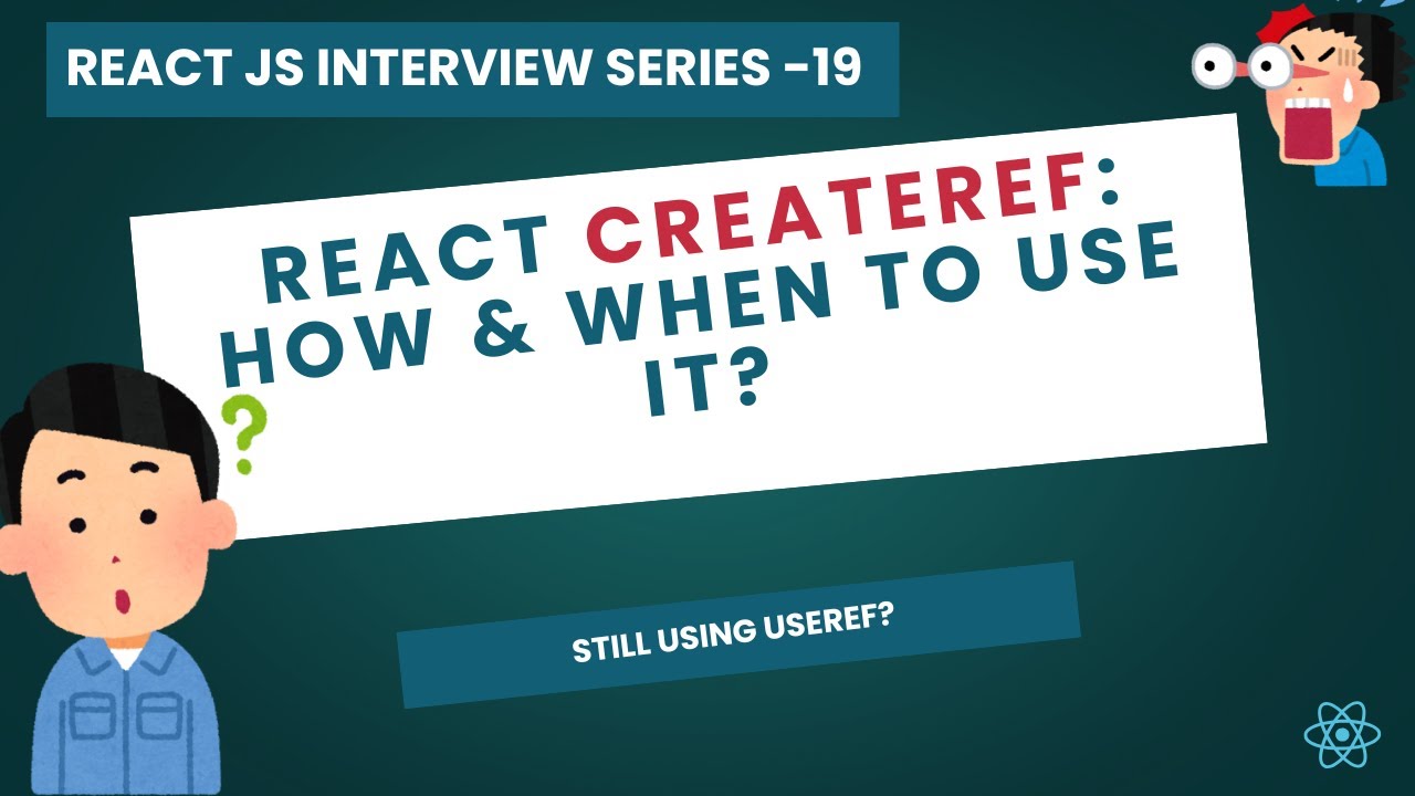React createRef Method Explained | React Interview Series