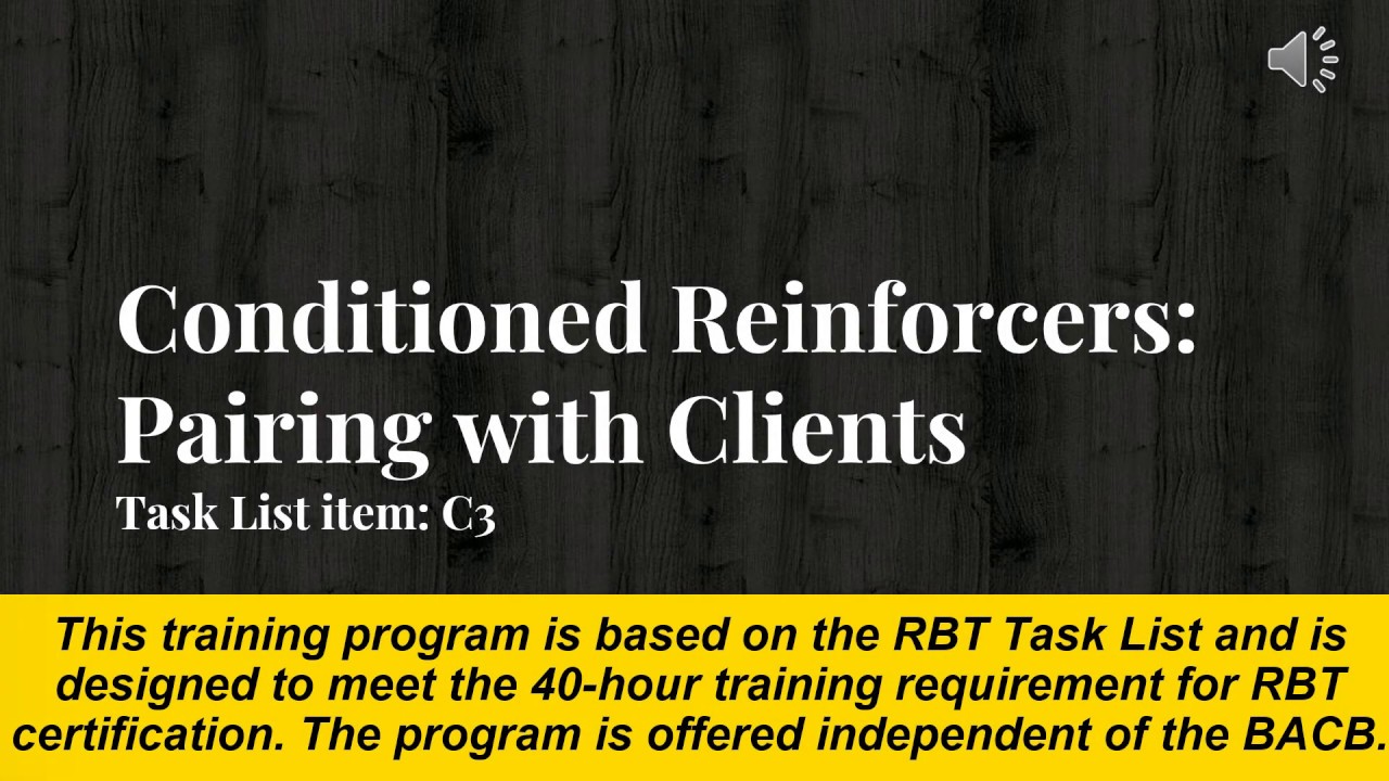 Conditioned Reinforcers: Pairing with Clients