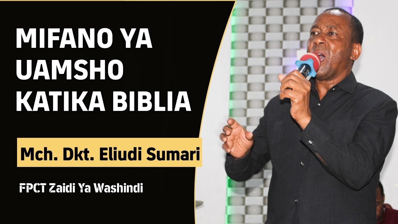 MIFANO YA UAMSHO KATIKA BIBLIA / MCH. DKT. ELIUDI SUMARI 