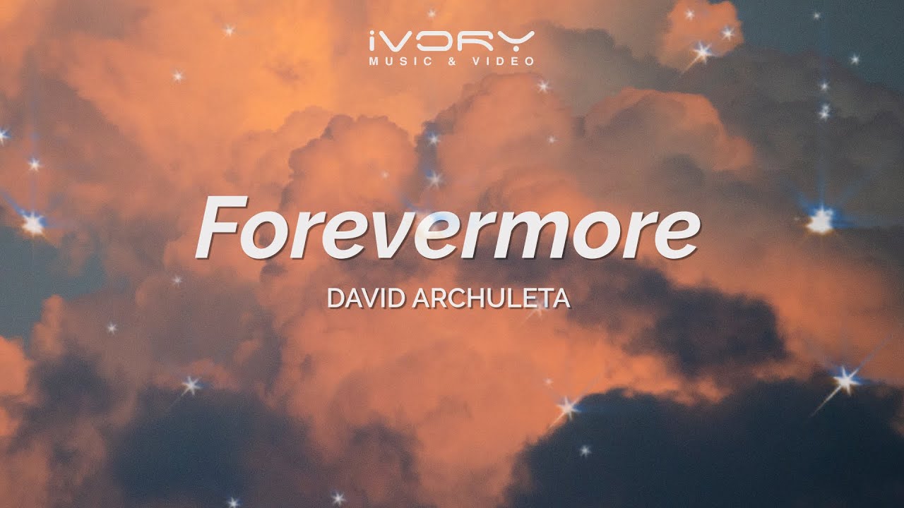 David Archuleta - Forevermore (Aesthetic Lyric Video)