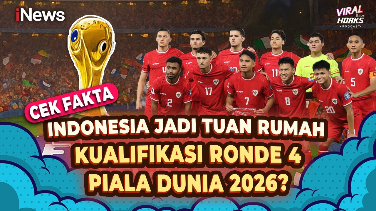 Indonesia jadi Tuan Rumah Kualifikasi Ronde 4 Piala Dunia 2026? Cek Fakta | Viral tapi Hoaks