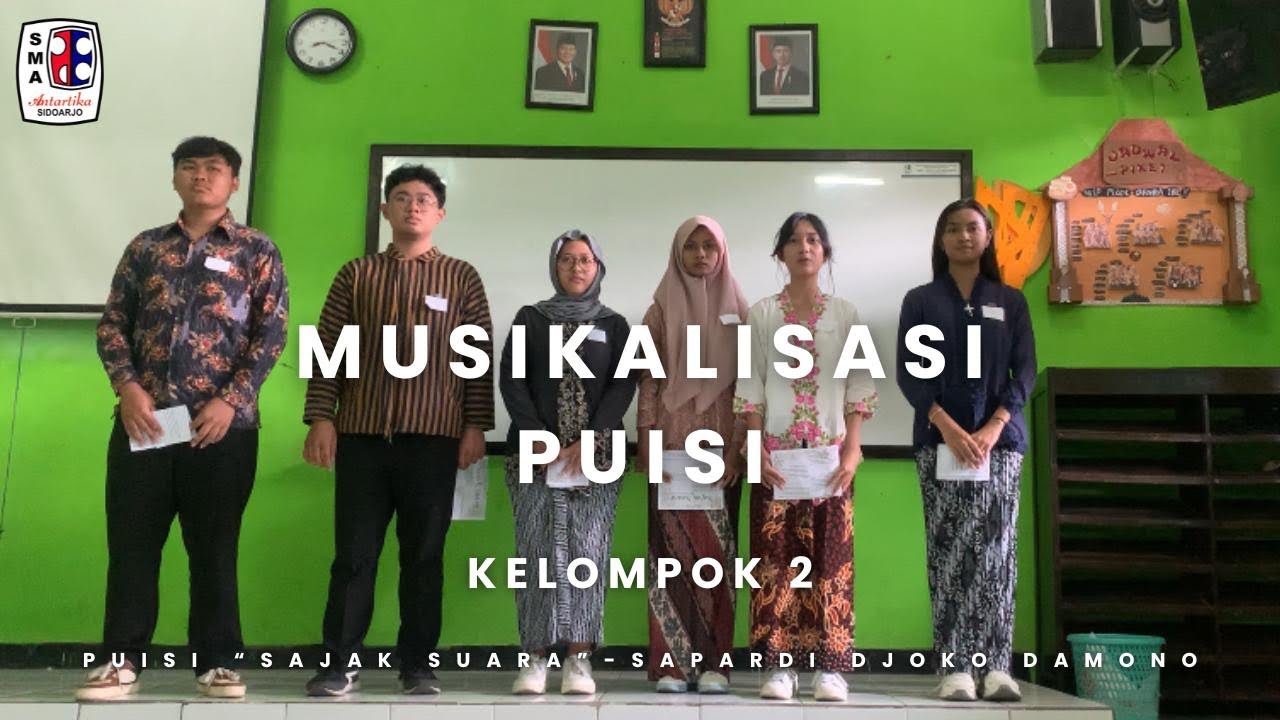 [MUSIKALISASI PUISI] PUISI SAJAK SUARA - SAPARDI DJOKO | XII-1 | KEL 2 | SMA ANTARTIKA SIDOARJO