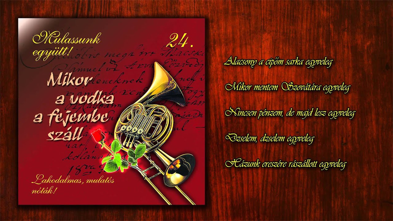 Újvárosi Lakodalmas - Mikor a vodka a fejembe száll (teljes album)