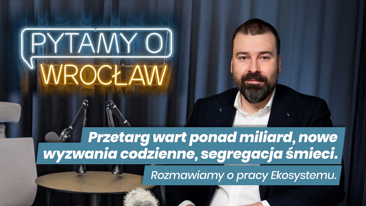 Przetarg wart ponad miliard, segregacja śmieci i nowe wyzwania. #Pytamy o Wrocław!