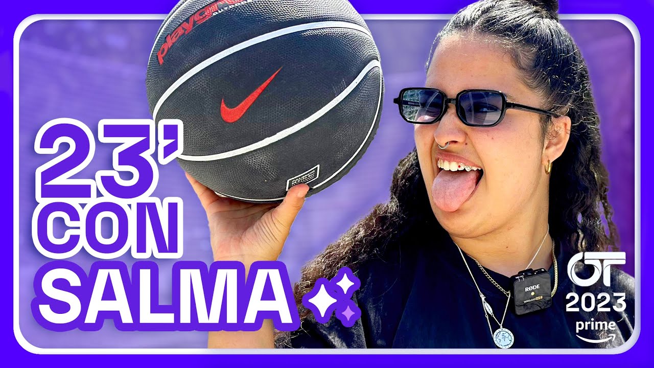 ⏰ 23 MINUTOS con SALMA | OT 2023
