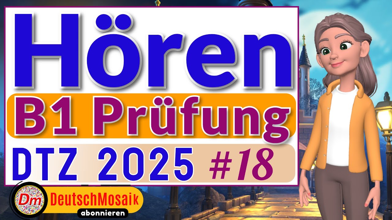 Hören B1 | Prüfung DTZ | Übung #18 | Teil 1-4 mit Lösungen
