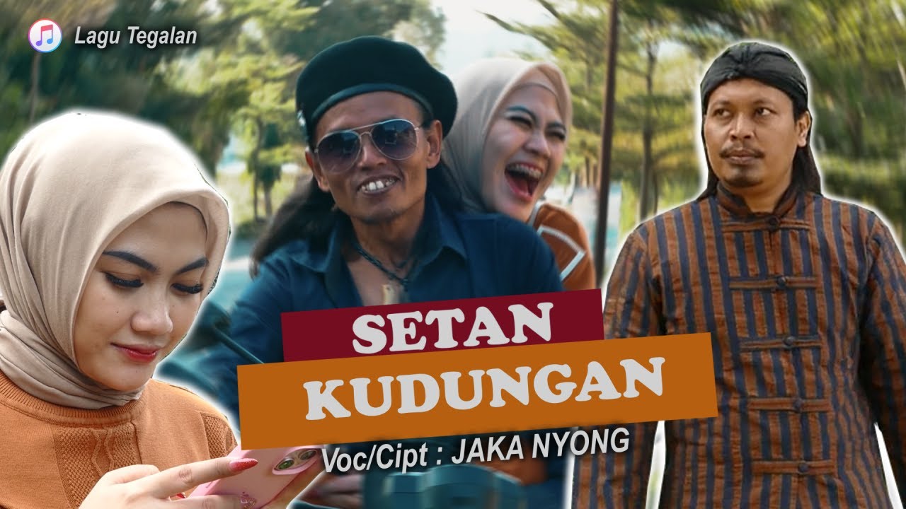 SETAN KUDUNGAN BY JAKA NYONG ( ORIGINAL VIDEO CLIP )