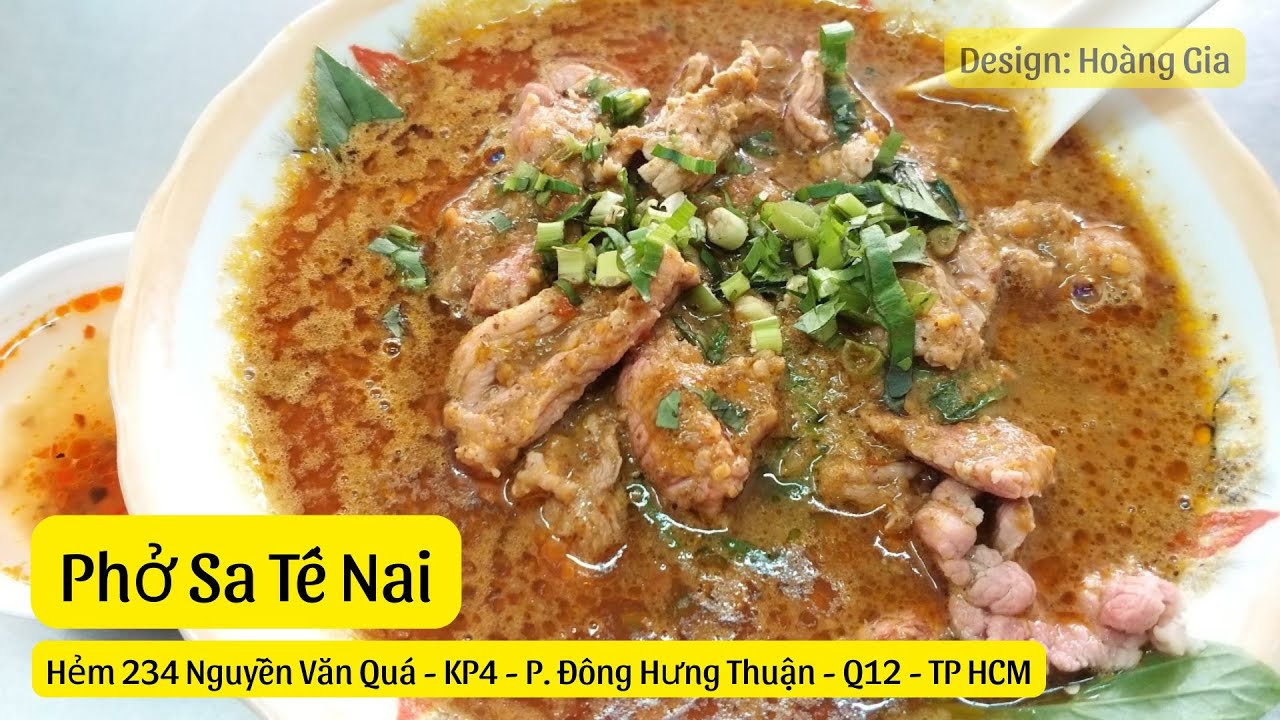 Phở Sa Tế Nai - Món Ăn Nổi Tiếng Của Cộng Đồng Người Hoa Ở Miền Nam Việt Nam