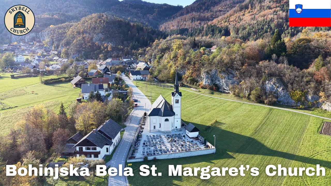 SkyBell Church: Bohinjska Bela — St. Margaret’s Church (Slovenia)