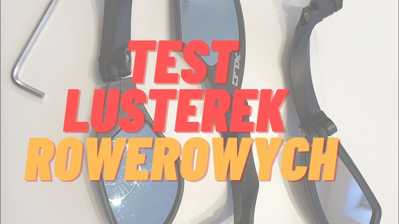 Test lusterek rowerowych