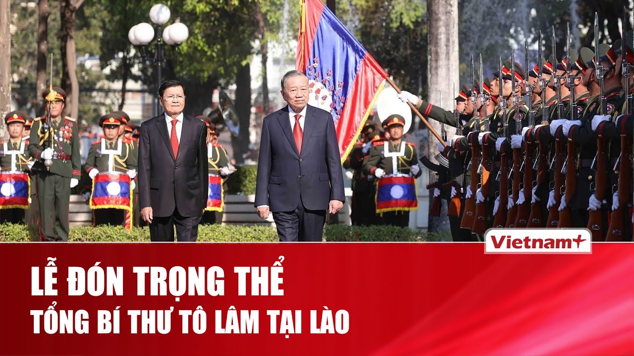 Lễ đón trọng thể Tổng Bí thư Tô Lâm tại thủ đô Viêng Chăn (Lào) | VNP