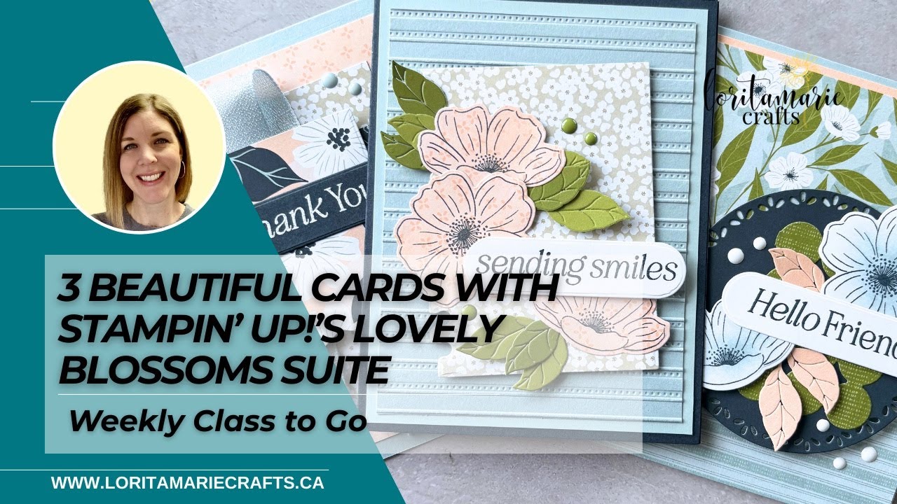 3 Beautiful Cards Using the Lovely Blossoms Suite