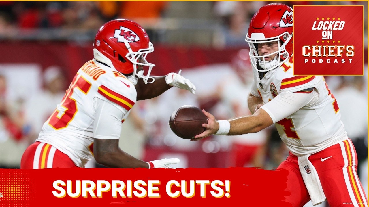 Chiefs Finalize 53 Man Roster - SUPRISING Moves on CUT Day!