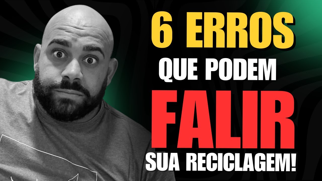 6 ERROS que podem FALIR um DEPÓSITO de RECICLAGEM e COMO EVITÁ-LOS!