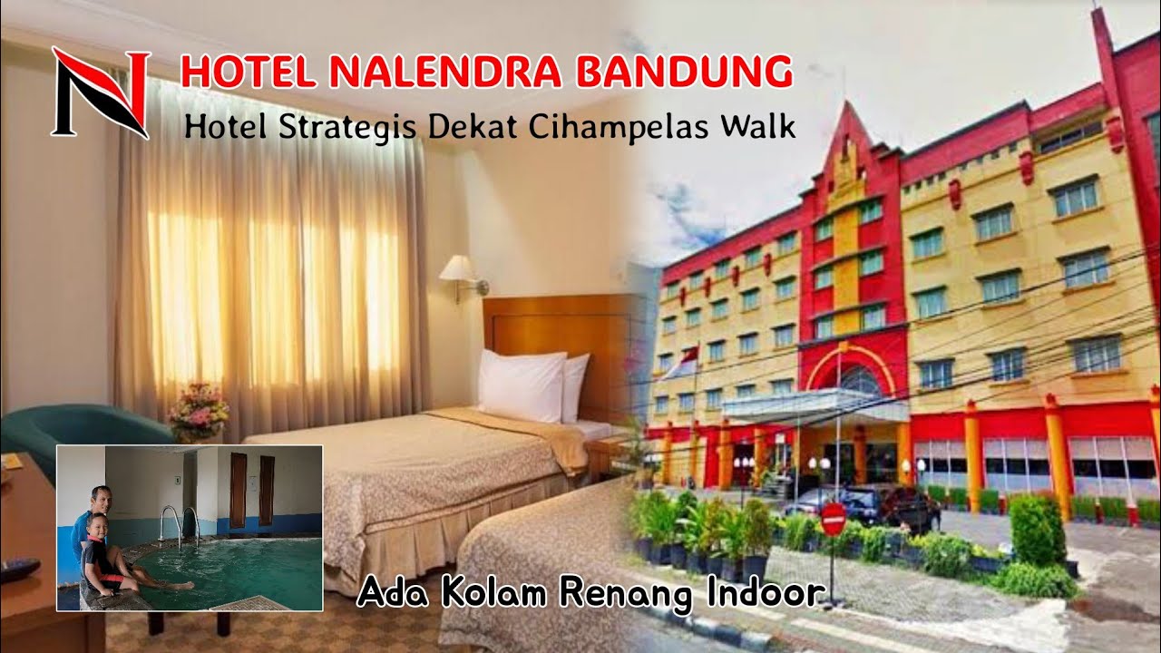 Hotel Nalendra Bandung || Hotel murah dan strategis di Cihampelas