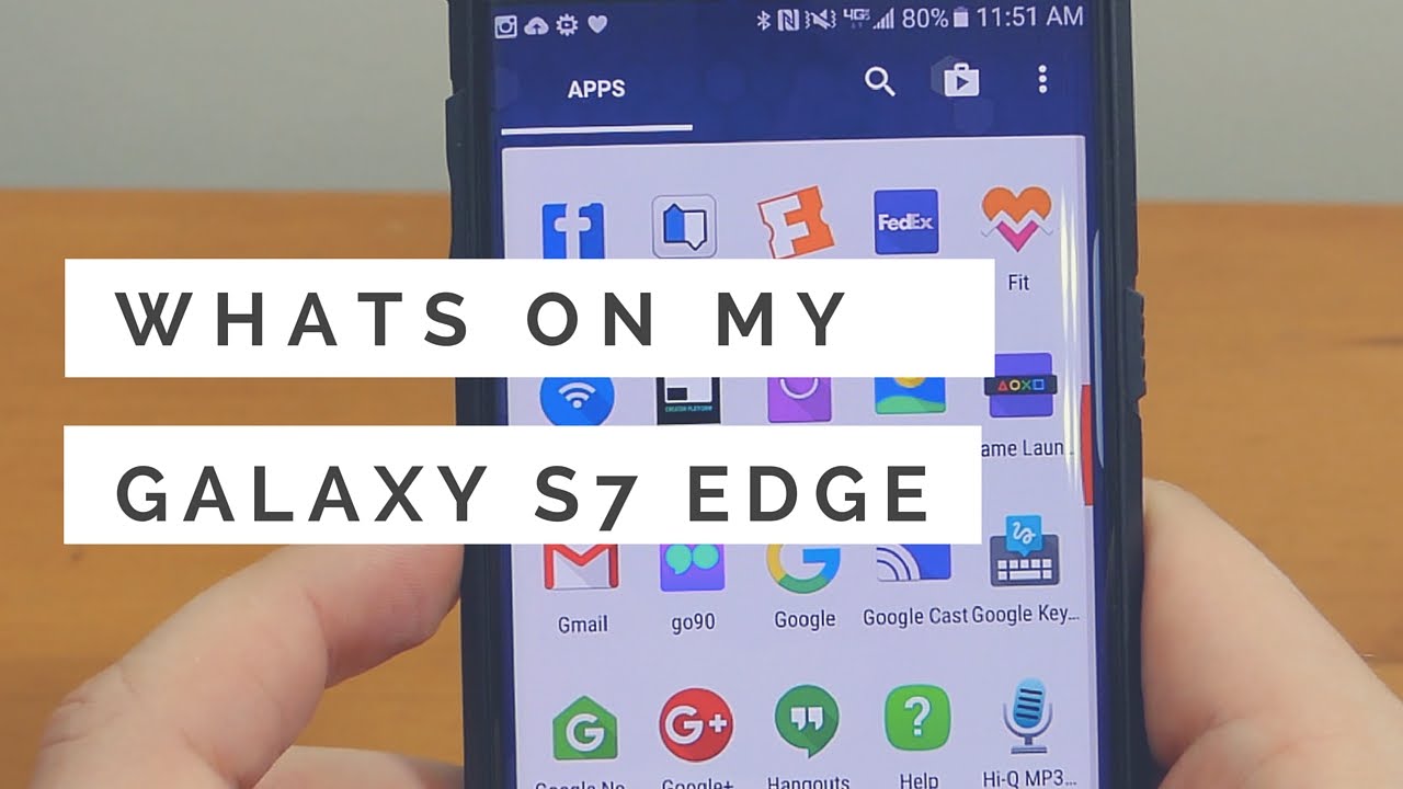 What's On My Galaxy S7 edge!