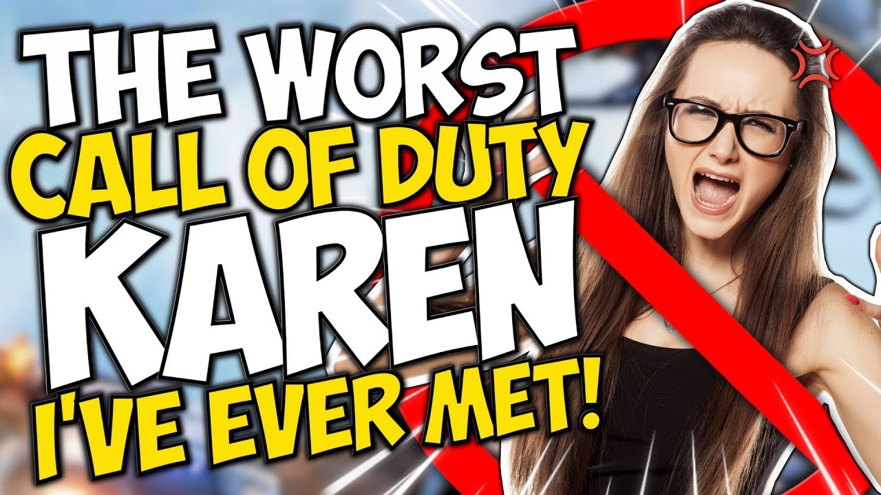 The WORST Call of Duty KAREN I'VE EVER MET!!