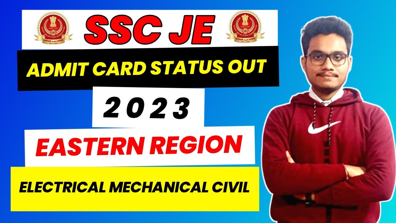 SSC JE Admit Card &diams;️ Status Out 2023 | Eastern Region | Electrical Mechanical Civil