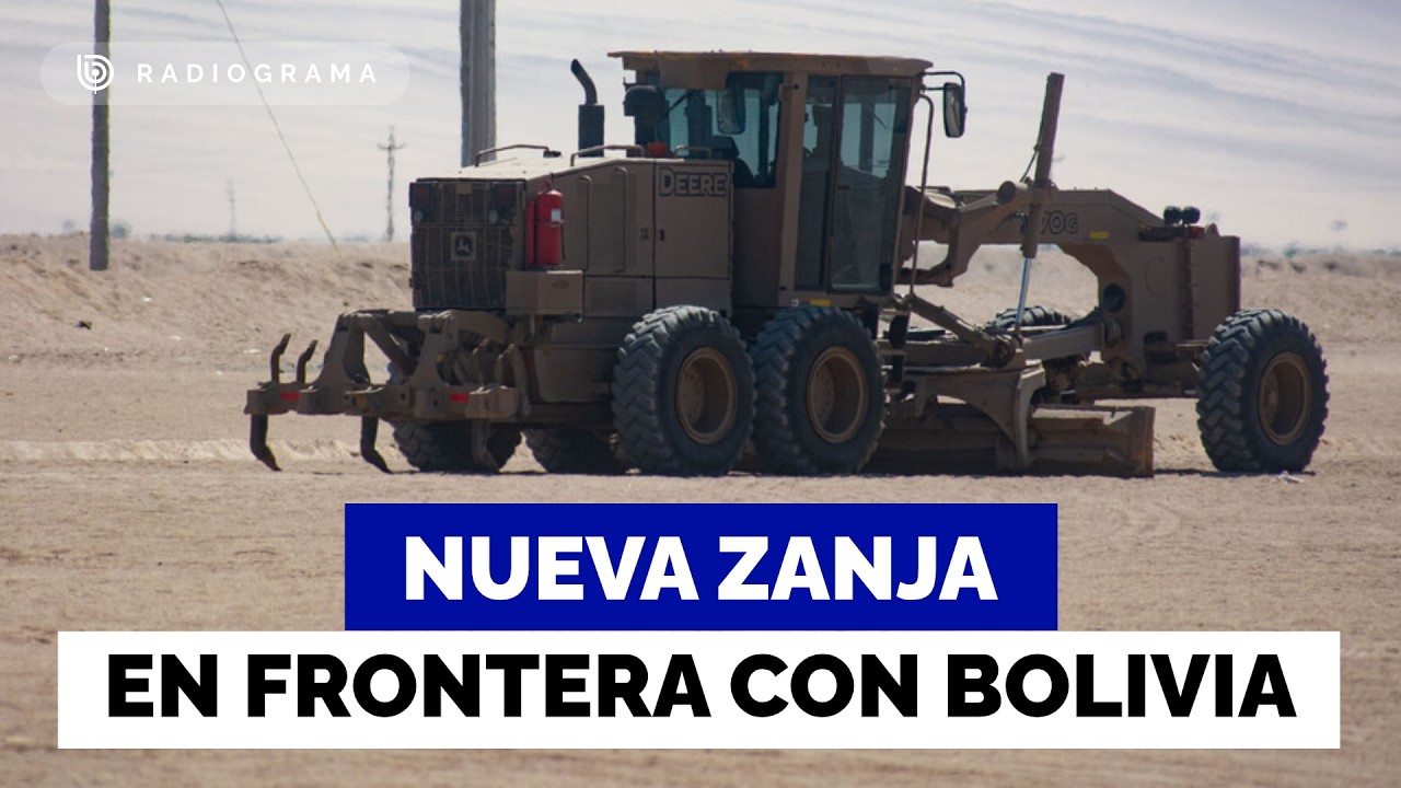 Comienza construcción de nueva zanja en frontera de Chile con Bolivia
