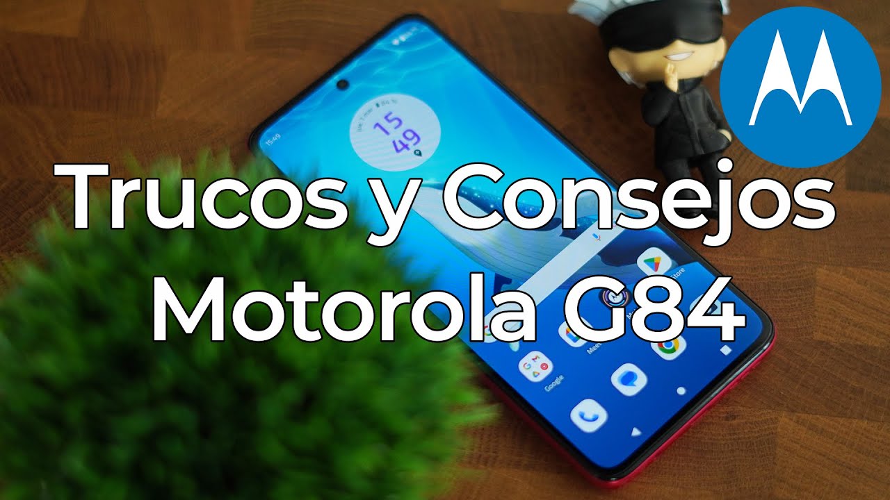 Como Sacar Maximo Partido al Motorola G84 - Trucos y Consejos - Motorizate