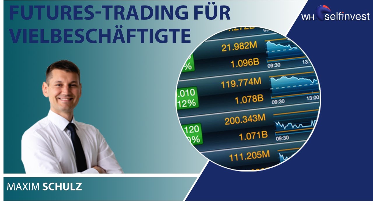 Futures Trading f&uuml;r Vielbesch&auml;ftigte mit Maxim Schulz