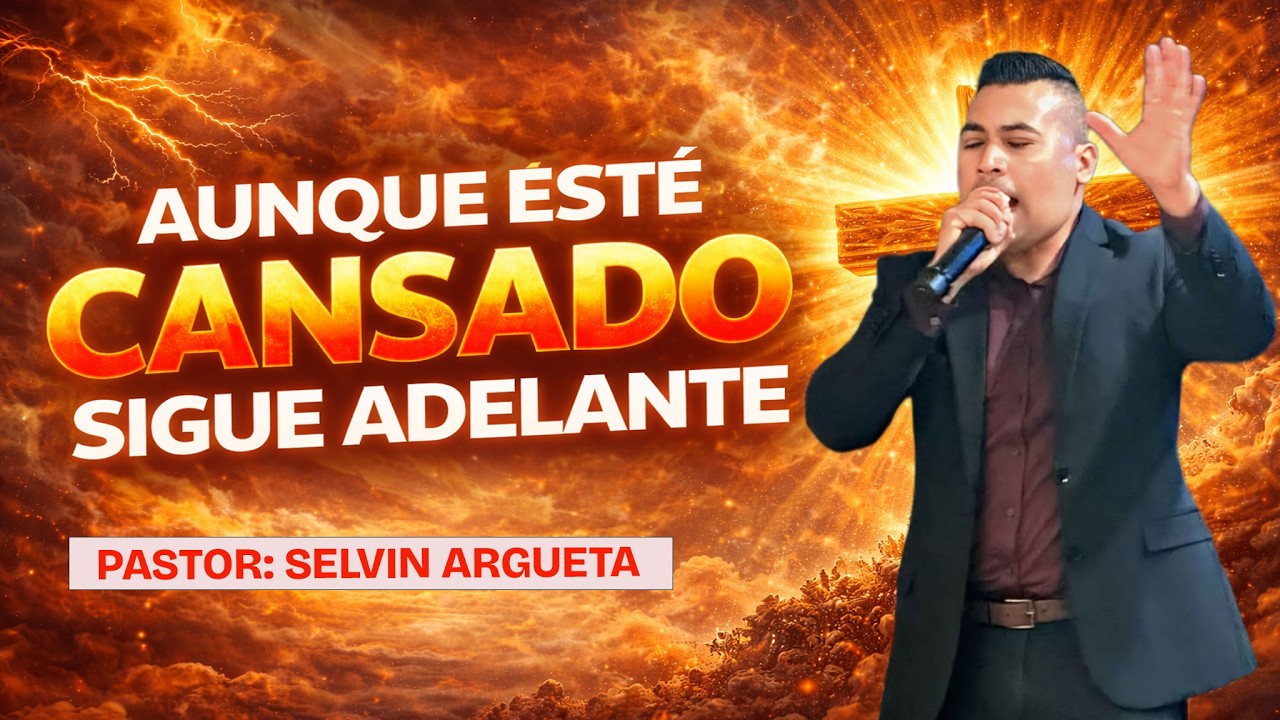 AUNQUE ESTE CANSADO SIGUE ADELANTE