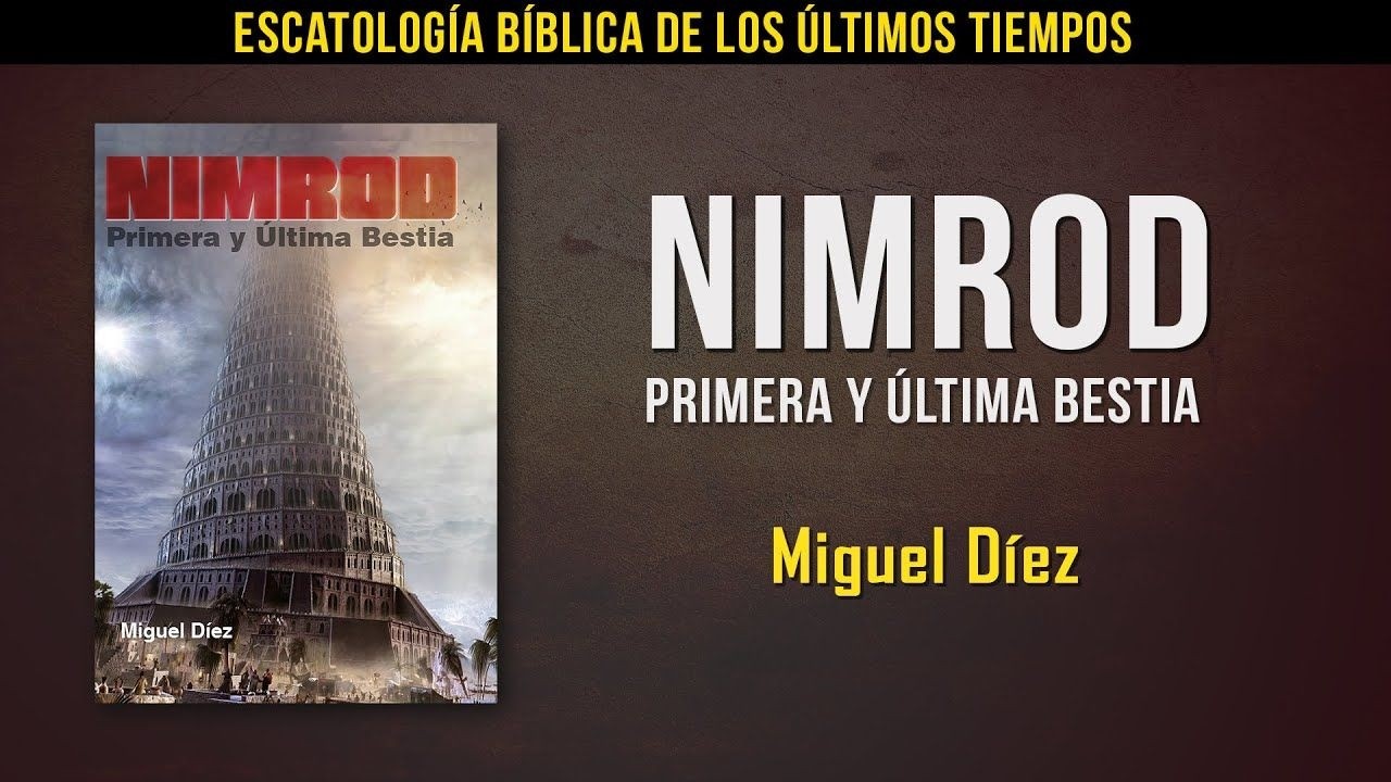 Nimrod Audiolibro - Profecías Bíblicas de los Últimos Tiempos | Miguel Díez