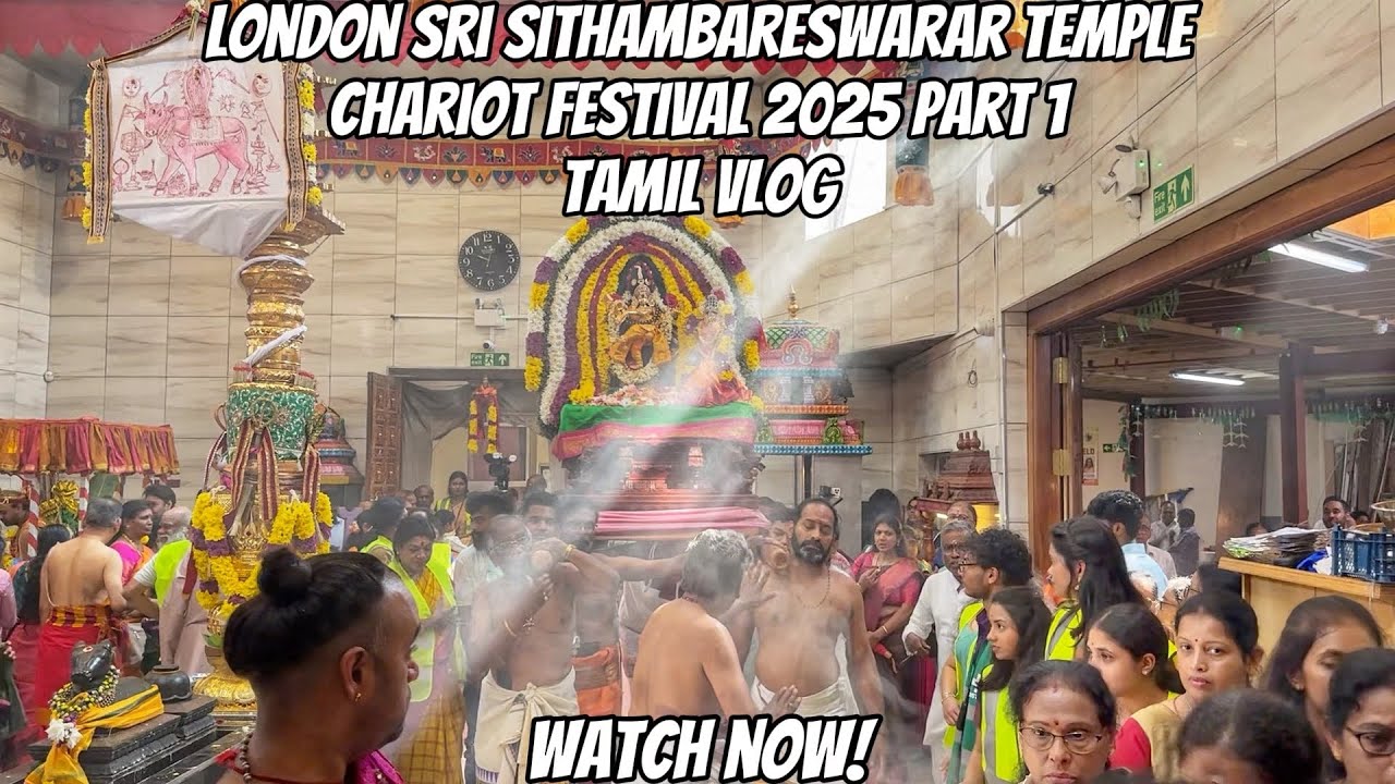 London Sri Sithambareswarar Temple Chariot Festival 2025 Part 1 | Tamil Vlog
